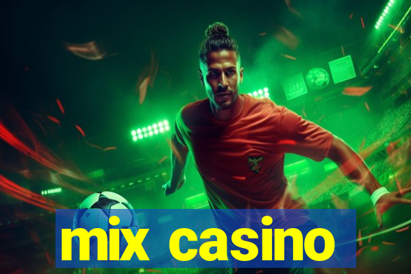 mix casino